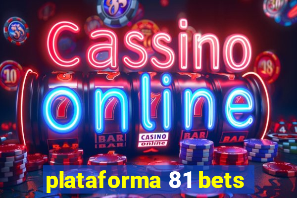 plataforma 81 bets